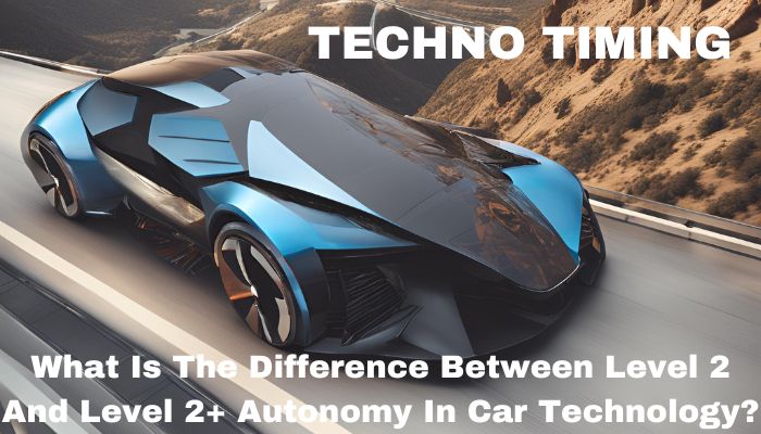 level 2 and level 2+ autonomy car technology