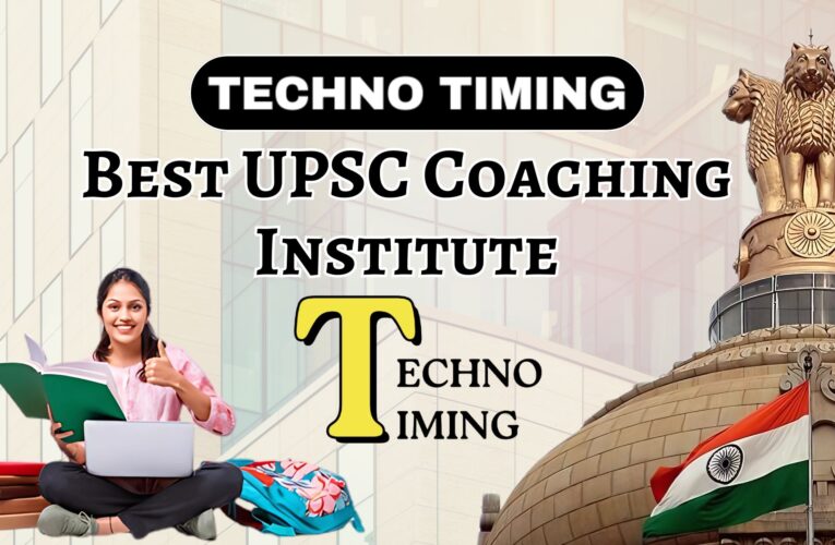 Best IAS Coaching Centres in India with Fees | TECHNO TIMING