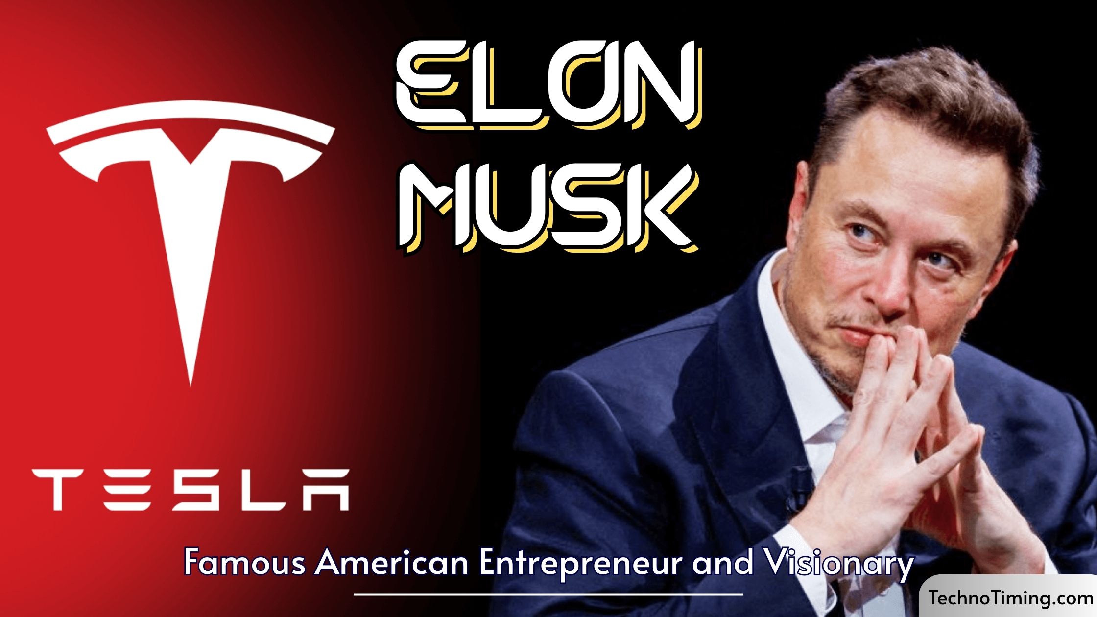 Elon Musk: Famous American Entrepreneur and Visionary