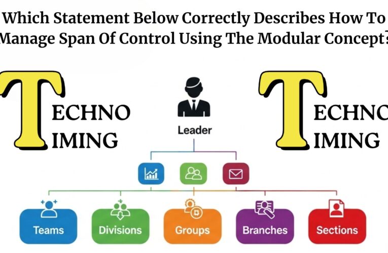 How to Manage Span of Control Using the Modular Concept