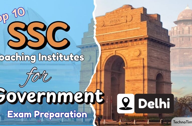 Top 10 SSC Coaching in Delhi – Best Institutes for SSC CGL, MTS, CPO, GD & More