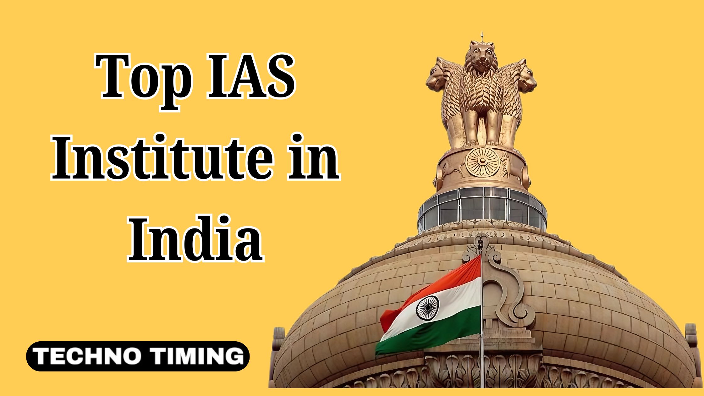 Top IAS Institute in India – Best UPSC Coaching for Civil Services Exam Success