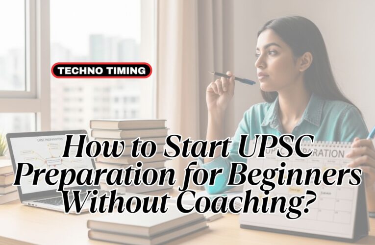UPSC Preparation Without Coaching: A Beginner’s Guide