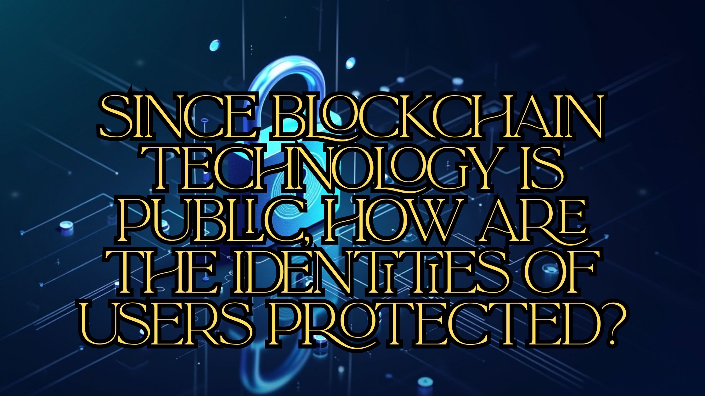 Blockchain technology protecting user identities with cryptography and anonymity